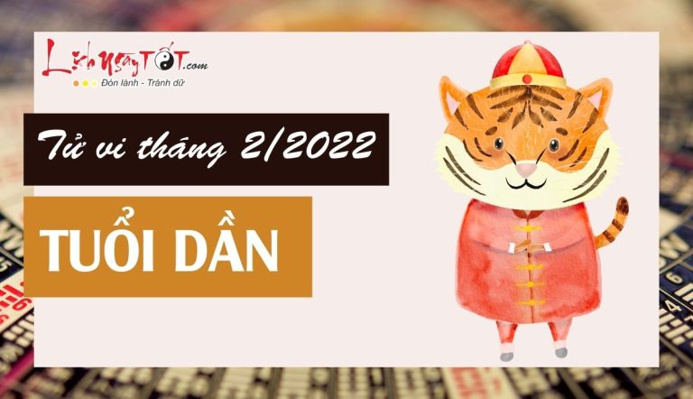 Tử vi tháng 2/2022 tuổi Dần âm lịch: Phúc khí dồi dào