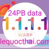 Bán key 1.1.1.1 WARP+ 24 TRIỆU DATA