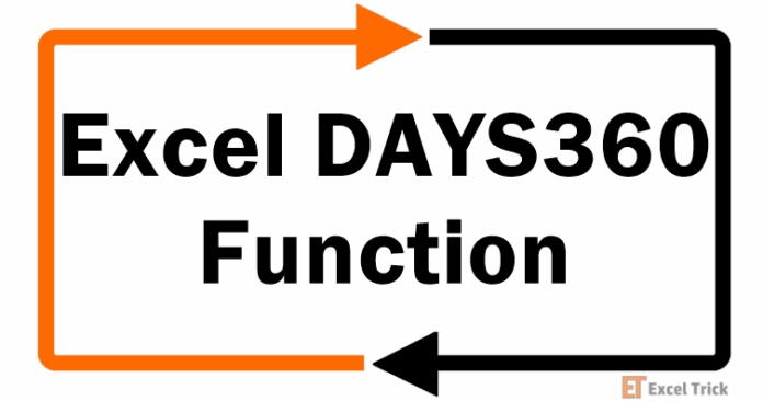 Hàm DAYS360 trong Excel – Cách Sử Dụng