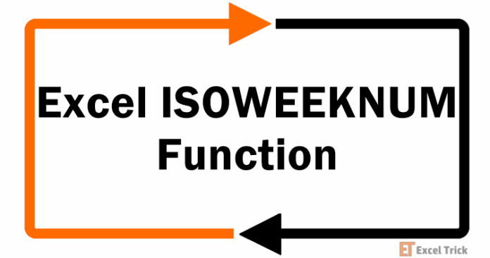 Hàm ISOWEEKNUM trong Excel – Cách Sử Dụng