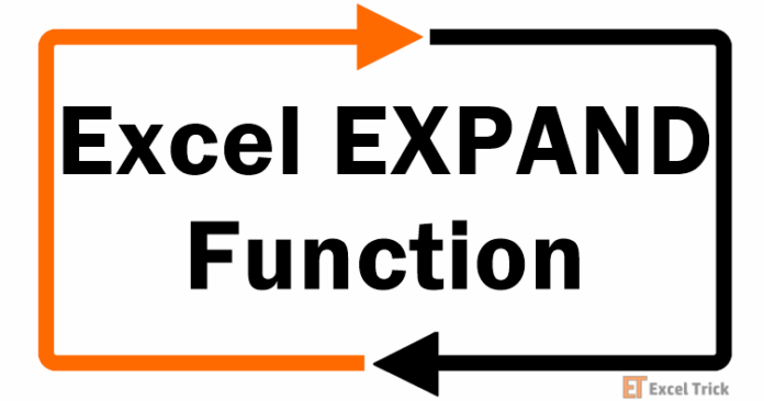 Hàm EXPAND của Excel – Cách sử dụng