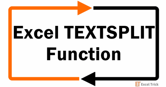 Hàm TEXTSPLIT trong Excel – Hướng Dẫn Sử Dụng