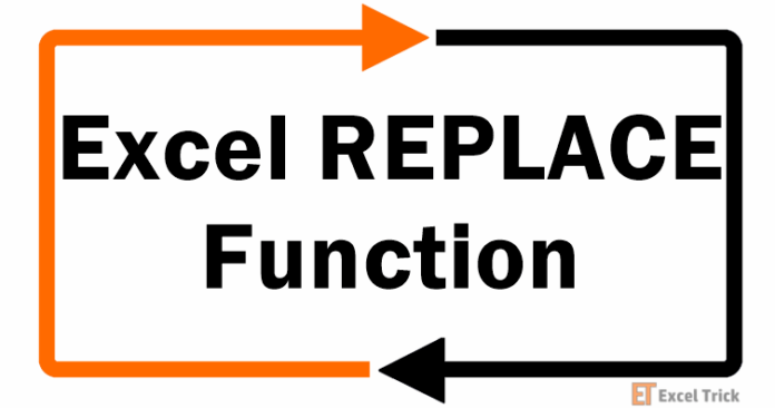 Hàm REPLACE trong Excel – Hướng Dẫn Sử Dụng