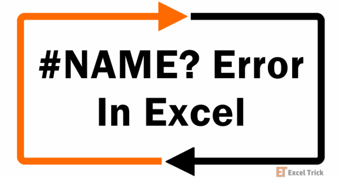 Lỗi #NAME? trong Excel – Cách khắc phục